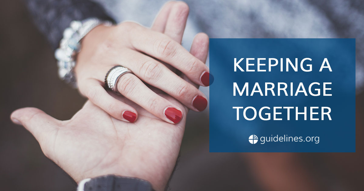 KEEPING A MARRIAGE TOGETHER - Guidelines Devotional